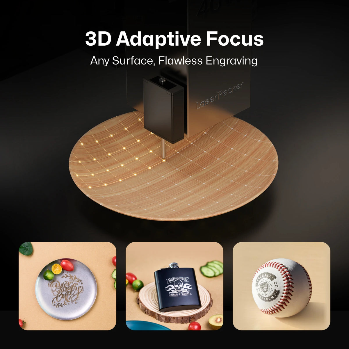 LaserPecker laser engraver showcasing its 3D Adaptive Focus technology, which scans and adjusts focus in real time to achieve flawless engraving on any surface¡ªincluding curved, uneven, or textured objects like a metal plate, a flask on wood, and a baseball.